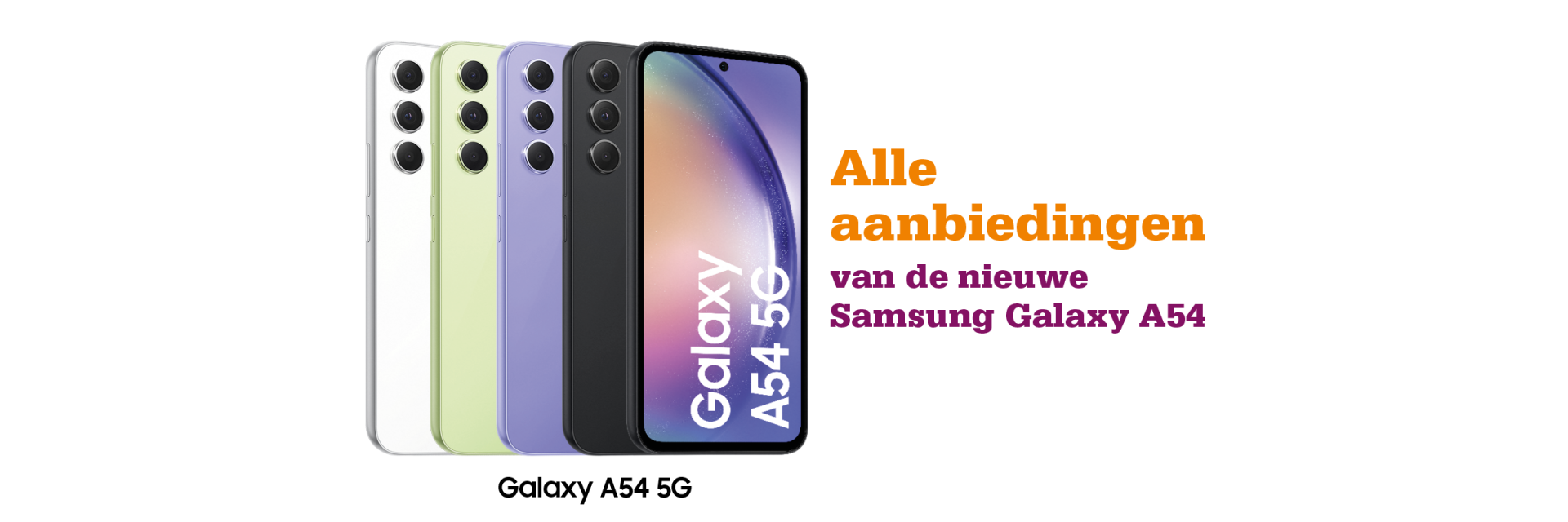 Samsung Galaxy A54 aanbiedingen met abonnement op een rij